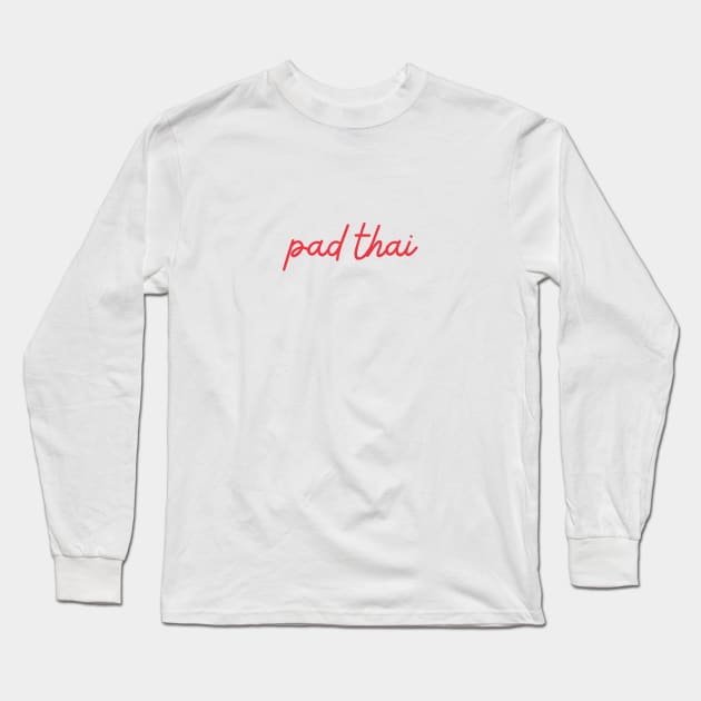 pad thai - Thai red - Flag color Long Sleeve T-Shirt by habibitravels